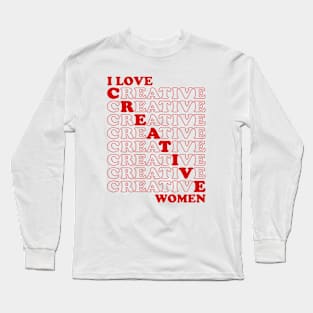 I Love Creative Women Long Sleeve T-Shirt